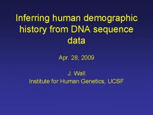 Inferring human demographic history from DNA sequence data