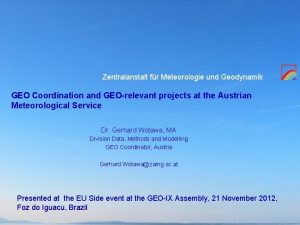 Zentralanstalt fr Meteorologie und Geodynamik GEO Coordination and