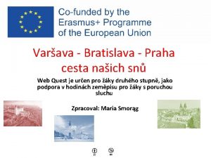 Varava Bratislava Praha cesta naich sn Web Quest