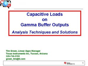 Capacitive Loads on Gamma Buffer Outputs Analysis Techniques
