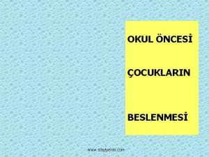 OKUL NCES OCUKLARIN BESLENMES www slaytyerim com OKUL