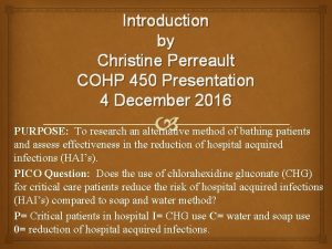 Introduction by Christine Perreault COHP 450 Presentation 4