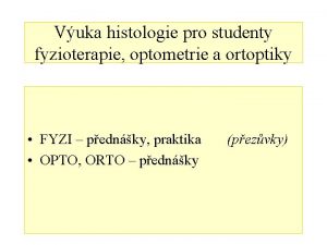 Vuka histologie pro studenty fyzioterapie optometrie a ortoptiky