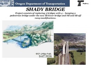 Region 3 SHADY BRIDGE Project consists of replacing