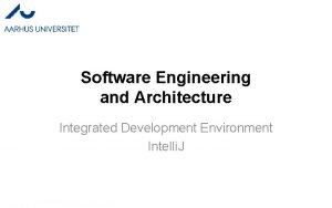 Software Engineering and Architecture Integrated Development Environment Intelli