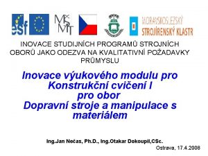 INOVACE STUDIJNCH PROGRAM STROJNCH OBOR JAKO ODEZVA NA