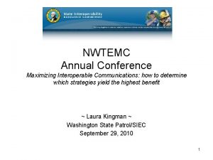 NWTEMC Annual Conference Maximizing Interoperable Communications how to
