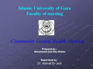 Islamic University of Gaza Faculty of nursing Community