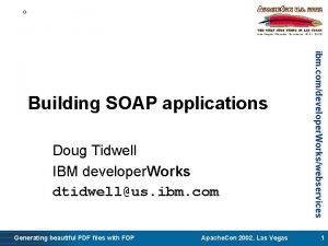 o Doug Tidwell IBM developer Works dtidwellus ibm