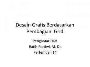 Desain Grafis Berdasarkan Pembagian Grid Pengantar DKV Ratih