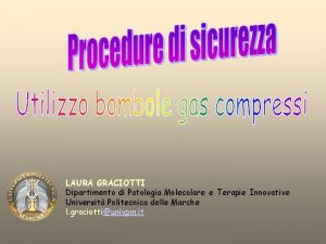 LAURA GRACIOTTI Dipartimento di Patologia Molecolare e Terapie