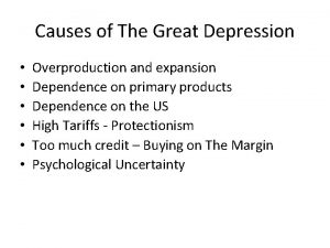 Causes of The Great Depression Overproduction and expansion