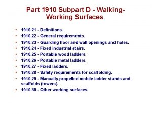 Part 1910 Subpart D Walking Working Surfaces 1910