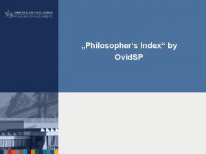 Philosophers Index by Ovid SP Inhalt 1 Allgemeines