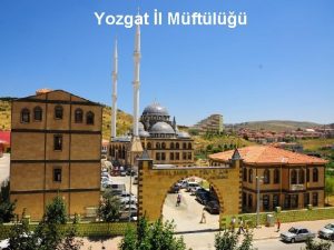 Yozgat l Mftl Fevzi YILMAZ Din Hizmetleri ve