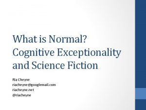 What is Normal Cognitive Exceptionality and Science Fiction