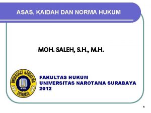 ASAS KAIDAH DAN NORMA HUKUM MOH SALEH S