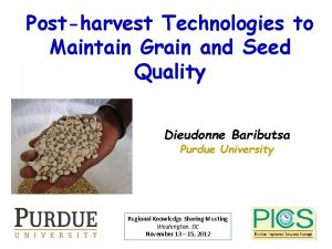 Postharvest Technologies to Maintain Grain and Seed Quality