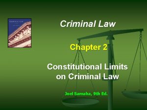 Criminal Law Chapter 2 Constitutional Limits on Criminal