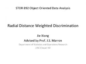 STOR 892 Object Oriented Data Analysis Radial Distance