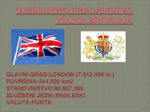 UJEDINJENO KRALJEVSTVO VELIKA BRITANIJA GLAVNI GRAD LONDON 7