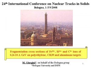 24 th International Conference on Nuclear Tracks in