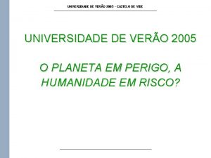 UNIVERSIDADE DE VERO 2005 CASTELO DE VIDE UNIVERSIDADE