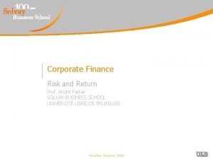 Corporate Finance Risk and Return Prof Andr Farber