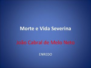 Morte e Vida Severina Joo Cabral de Melo