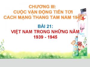 BI 21 VIT NAM TRONG NHNG NM 1939