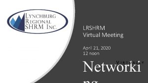 LRSHRM Virtual Meeting April 21 2020 12 noon