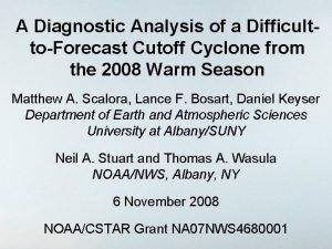 A Diagnostic Analysis of a DifficulttoForecast Cutoff Cyclone
