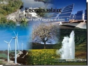 Energies solaire A quoi sert lnergie solaire Dfinition