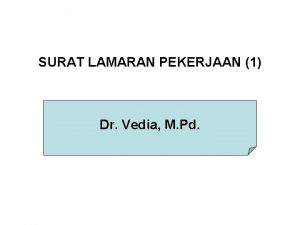 SURAT LAMARAN PEKERJAAN 1 Dr Vedia M Pd