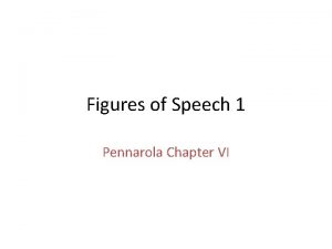 Figures of Speech 1 Pennarola Chapter VI Ad