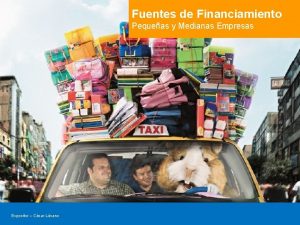 Fuentes de Financiamiento Pequeas y Medianas Empresas Expositor