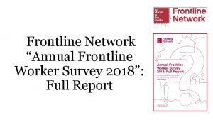 Frontline Network Annual Frontline Worker Survey 2018 Full