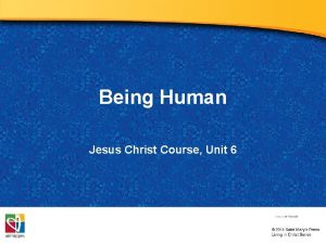 Being Human Jesus Christ Course Unit 6 Document