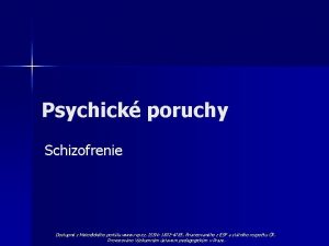 Psychick poruchy Schizofrenie Dostupn z Metodickho portlu www