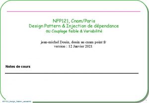 NFP 121 CnamParis Design Pattern Injection de dpendance