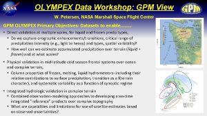 OLYMPEX Data Workshop GPM View W Petersen NASA