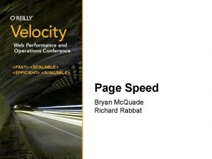 Page Speed Bryan Mc Quade Richard Rabbat Outline