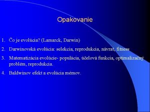 Opakovanie 1 o je evolcia Lamarck Darwin 2