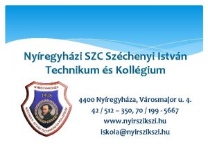 Nyregyhzi SZC Szchenyi Istvn Technikum s Kollgium 4400