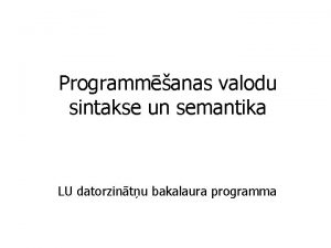 Programmanas valodu sintakse un semantika LU datorzintu bakalaura