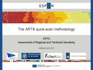 The ARTS quickscan methodology ARTS Assessment of Regional
