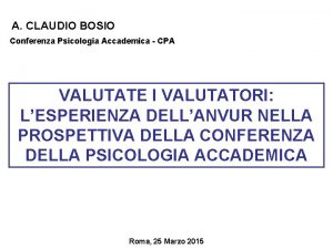 A CLAUDIO BOSIO Conferenza Psicologia Accademica CPA VALUTATE