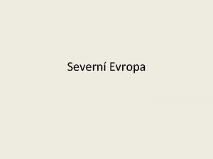 Severn Evropa Vyhledej na www wikipedia cz DNSKO