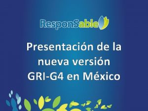 Presentacin de la nueva versin GRIG 4 en