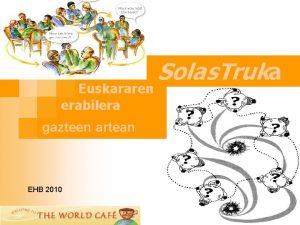 Euskararen erabilera gazteen artean EHB 2010 Solas Truka